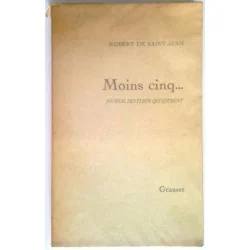 Moins cinq… Journal des temps qui courent, par Robert de Saint Jean, Éditions Grasset.