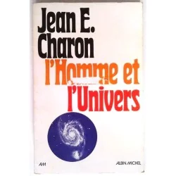 L’Homme et l’univers, par Jean Charon, Albin Michel.