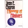 L’Homme et l’univers, par Jean Charon, Albin Michel.