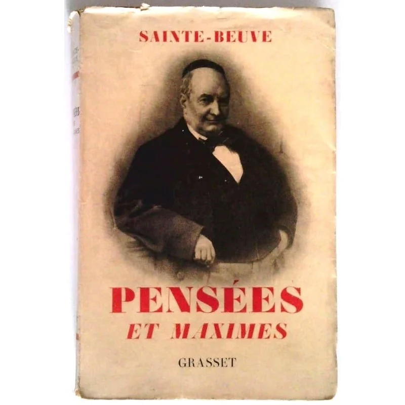 Pensées et maximes, de Sainte-Beuve, Bernard Grasset éditeur.