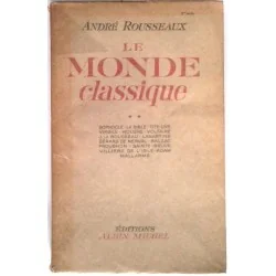 Le Monde classique II, par André Rousseaux, Éditions Albin Michel.