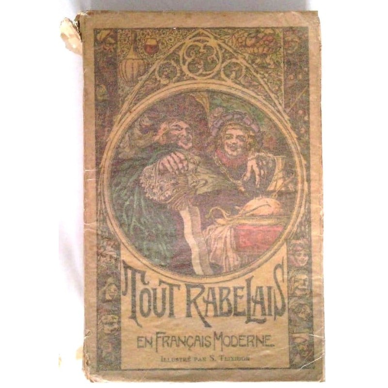 Tout Rabelais en français moderne, adapté par Jean Garros, Editions Nilsson