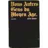 Nous autres gens du Moyen-Age, par Jean Sendy, Julliard.