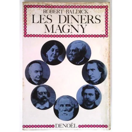 Les Dîners Magny, par Robert Baldick,  Denoël