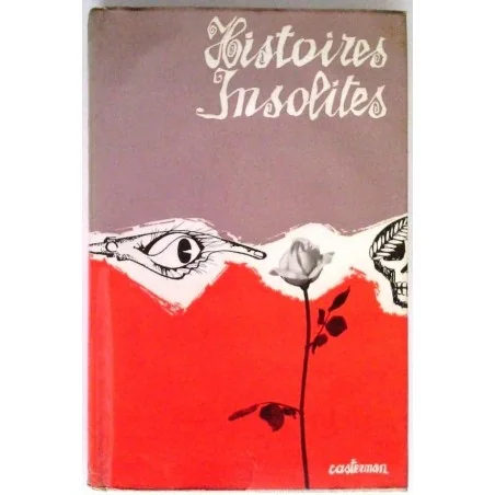 Histoires insolites, Casterman.