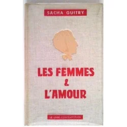Les Femmes et l’amour, par Sacha Guitry, Le livre contemporain