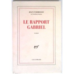 Le Rapport Gabriel, par Jean d’Ormesson,  Gallimard.
