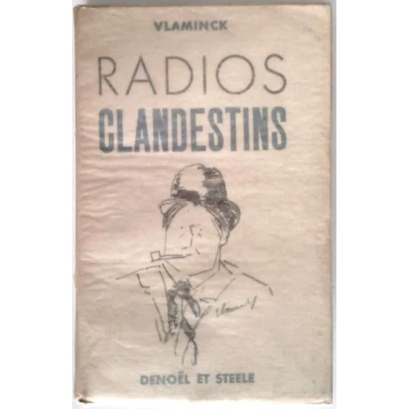 Radios clandestins, par Vlaminck, Denoël et Steele