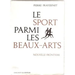 Le Sport parmi les beaux-Arts Nouvelle frontière, par Pierre Frayssinet, Dargaud éditeur