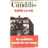 Bâtir la vie, par Georges Candilis, Éditions Stock.