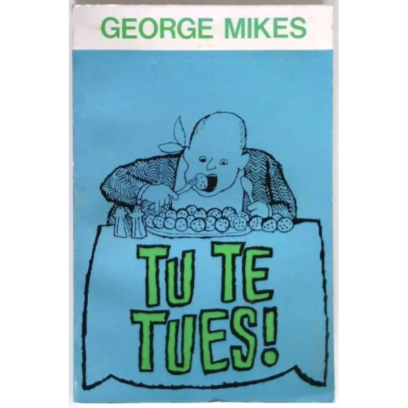 Tu te tues !, par George Mikes, Hachette