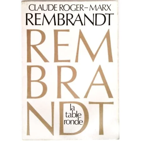 Rembrandt, par Claude Roger-Marx, La Table Ronde