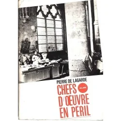 Chefs-d’œuvre en péril, par Pierre de Lagarde, Julliard.