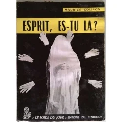 Esprit, es-tu là ?, par Maurice Colinon, Éditions du Centurion