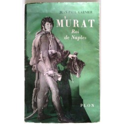 Murat roi de Naples, par Jean-Paul Garnier, Plon