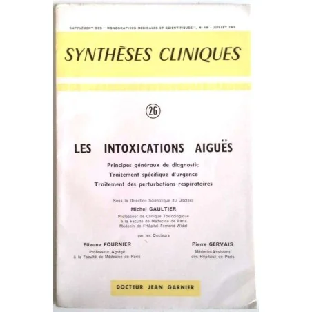 Synthèses cliniques : les intoxications aiguës, n°26, Jean Garnier
