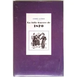 La Folle guerre de 1870, par André Guérin, Le cercle du nouveau livre d’histoire