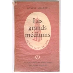 Les Grands médiums, par Robert Amadou, Éditions Denoël