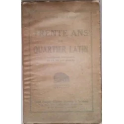 Trente ans de Quartier Latin, par Antoine Albalat, Société Française d’Éditions littéraires et techniques