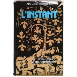 L’instant, Testament d’un dominicain, par Alex-Ceslas Rzewuski O.P., Plon