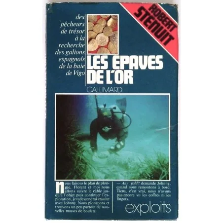 Les Épaves de l’or,  par Robert Sténuit, Gallimard
