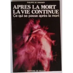 Après la mort la vie continue, par Philippe de Winandy, Éditions Devecchi