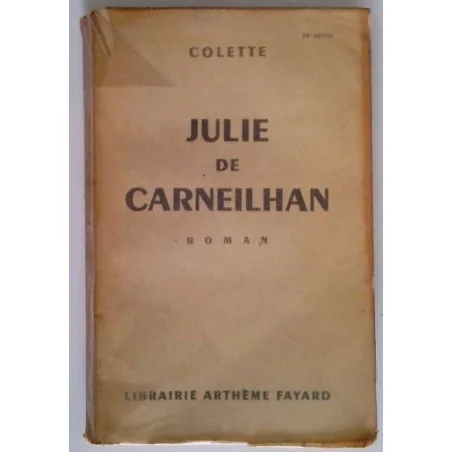 Julie de Carneilhan, par Colette, Librairie Arthème Fayard