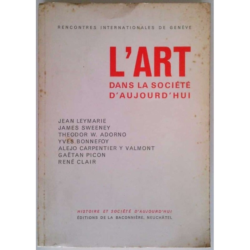 L’Art dans la société d’aujourd’hui, Éditions de la Baconnière