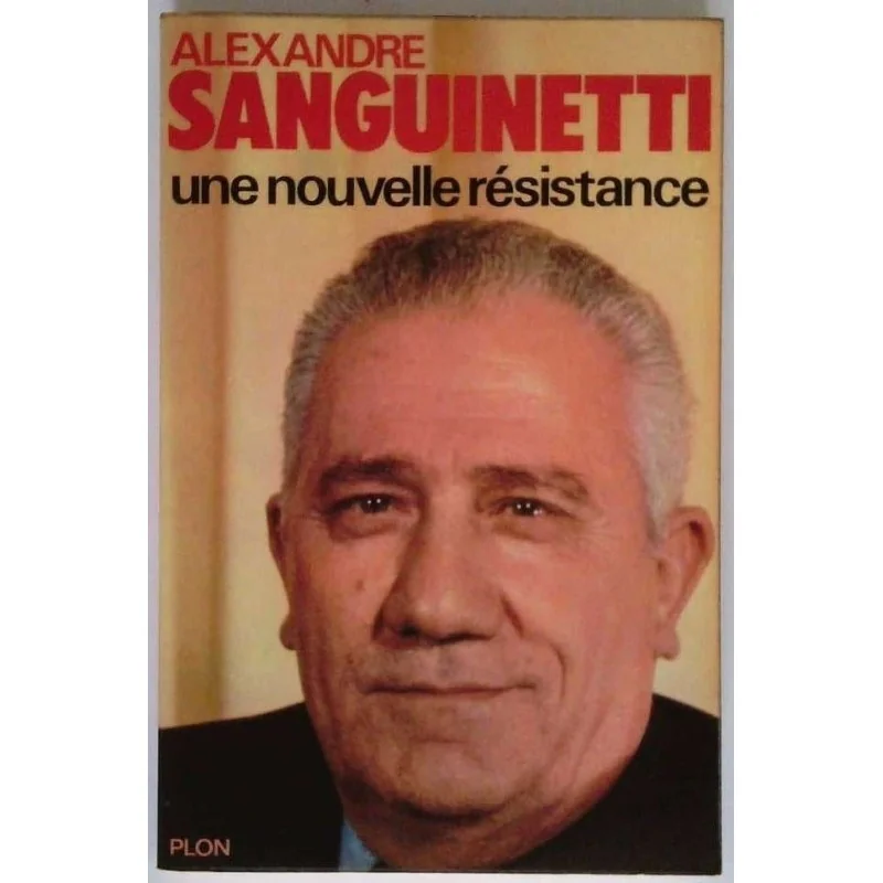 Une nouvelle résistance, par Alexandre Sanguinetti, librairie Plon