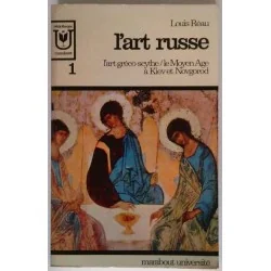 L’Art Russe tome 1-2 et 3, par Louis Réau, Marabout université