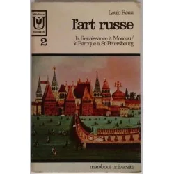 L’Art Russe tome 1-2 et 3, par Louis Réau, Marabout université
