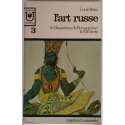 L’Art Russe tome 1-2 et 3, par Louis Réau, Marabout université